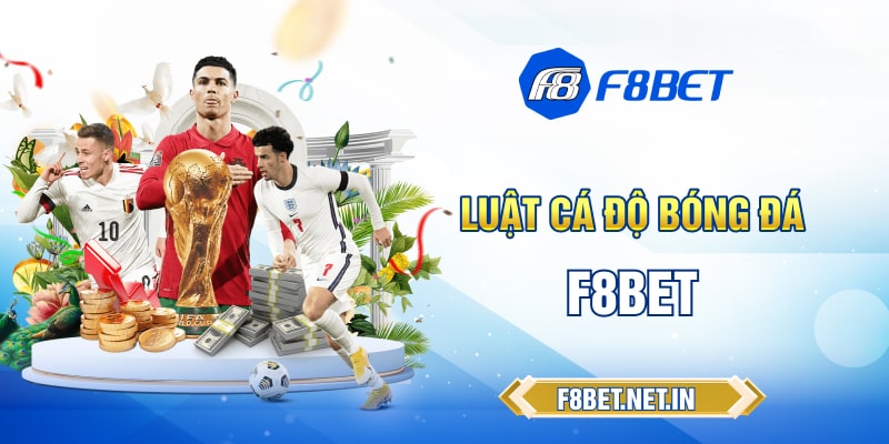 Luật cá độ bóng đá cơ bản mà người chơi cần phải nắm